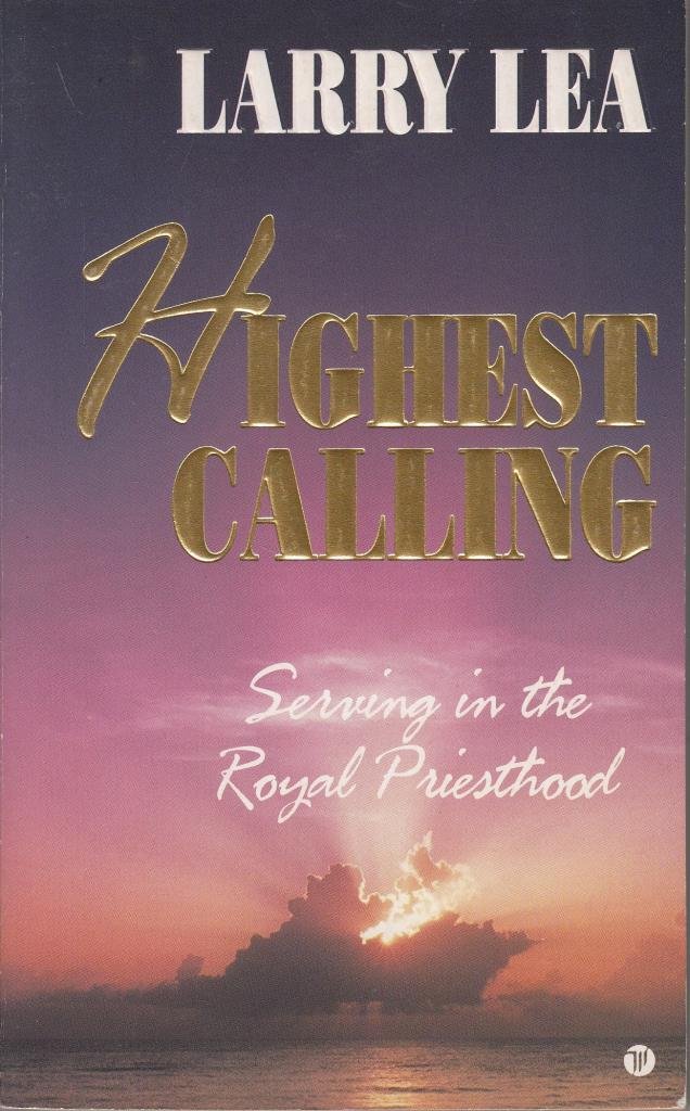 Cover of Highest Calling - Serving in the Royal Priesthood